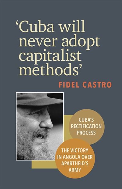 Cover for Fidel Castro · Cuba will never adopt capitalist methods (Book) [1st edition] (1988)