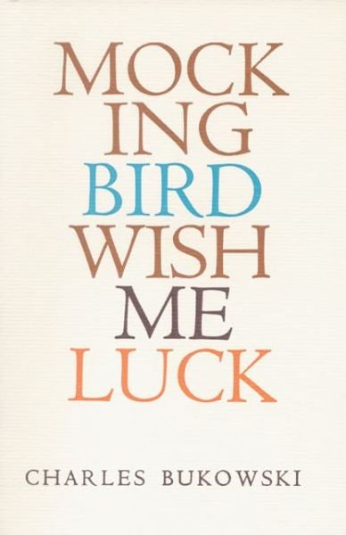 Cover for Charles Bukowski · Mockingbird Wish Me Luck (Paperback Bog) (1992)