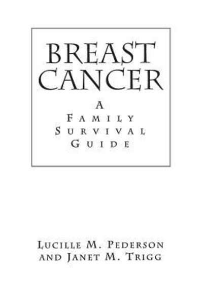 Cover for Lucille M. Pederson · Breast Cancer: A Family Survival Guide (Paperback Book) (1995)