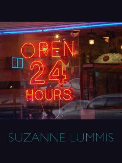 Cover for Suzanne Lummis · Open Twenty-Four Hours: Poems (Taschenbuch) (2014)