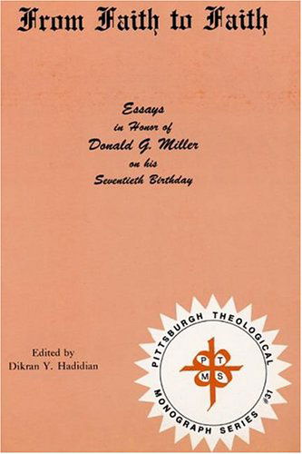Cover for Jean or Dikran Hadidian · From Faith to Faith: Essays in Honour of Donald G.Miller on His Seventieth Birthday (Paperback Book) (1979)