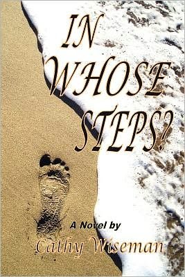 Cover for Cathy Wiseman · In Whose Steps (Paperback Bog) (2010)
