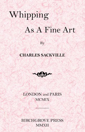 Cover for Charles Sackville · Whipping As a Fine Art (Pocketbok) (2012)