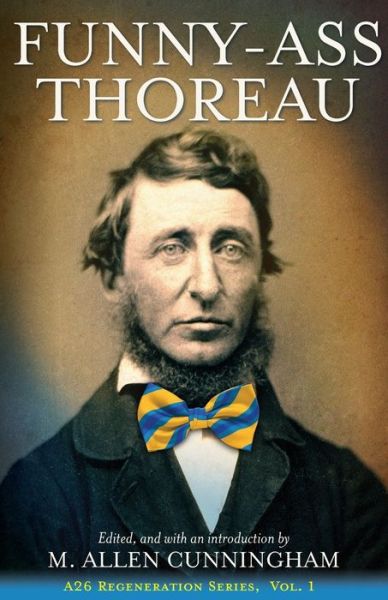 Cover for M. Allen Cunningham · Funny-Ass Thoreau (Paperback Book) (2017)