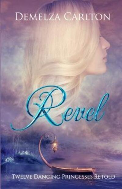 Cover for Demelza Carlton · Revel (Paperback Book) (2018)