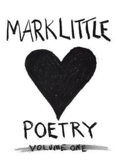 Poetry Volume One - Mark Little - Books - FBS Publishing - 9780993204388 - September 28, 2017