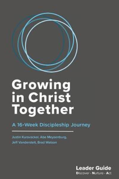 Growing In Christ Together, Leader Guide - Justin Kuravackal - Książki - Saturate - 9780996849388 - 10 października 2017