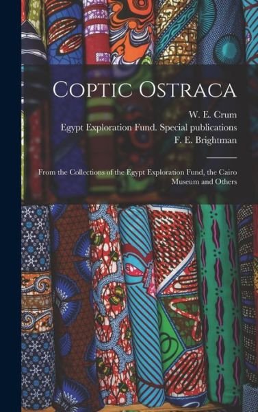 Cover for W E (Walter Ewing) 1865-1944 Crum · Coptic Ostraca (Hardcover Book) (2021)