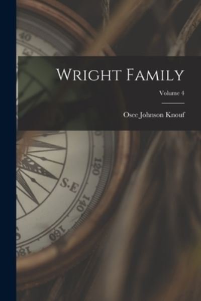Cover for Osee Johnson Knouf · Wright Family; Volume 4 (Paperback Bog) (2021)