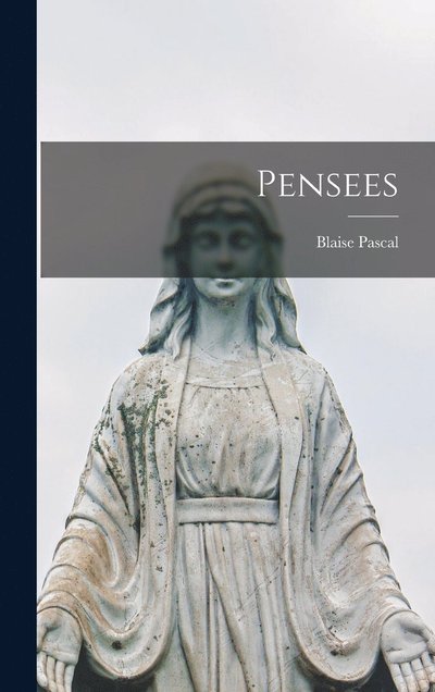Cover for Blaise Pascal · Pensees (Bok) (2022)