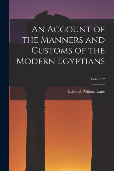 Cover for Edward William Lane · Account of the Manners and Customs of the Modern Egyptians; Volume 2 (Buch) (2022)