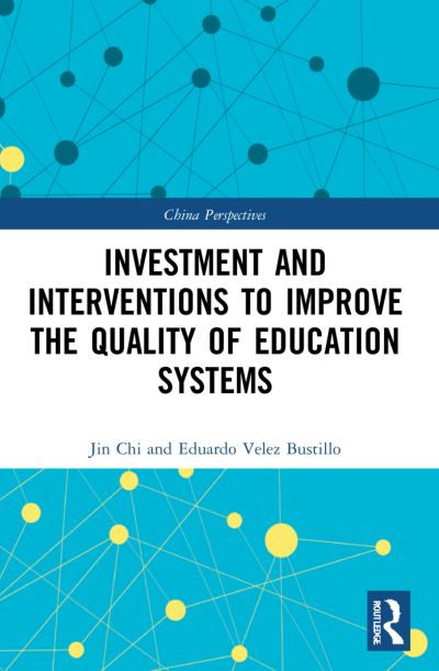 Cover for Jin Chi · Investment and Interventions to Improve the Quality of Education Systems - China Perspectives (Paperback Book) (2023)