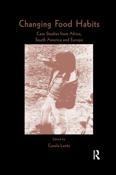 Cover for Carola Lentz · Changing Food Habits: Case Studies from Africa, South America and Europe (Taschenbuch) (2022)