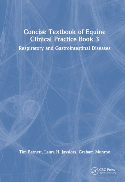 Cover for Barnett, Tim (Rossdales Veterinary Surgeons) · Concise Textbook of Equine Clinical Practice Book 3: Respiratory and Gastrointestinal Diseases (Hardcover Book) (2024)