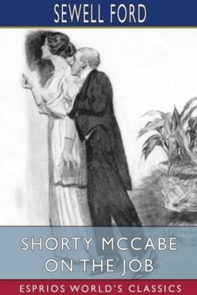 Shorty McCabe on the Job - Sewell Ford - Books - Blurb - 9781034289388 - April 26, 2024