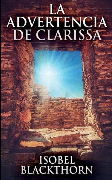 Cover for Isobel Blackthorn · La Advertencia de Clarissa (Paperback Book) (2021)