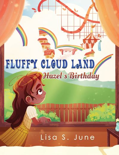 Cover for Lisa S. June · Fluffy Cloud Land: Hazel’s Birthday (Hardcover Book) (2024)
