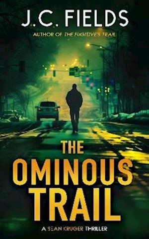 The Ominous Trail: An FBI Mystery Thriller - The Sean Kruger Series - J.C. Fields - Books - Vinci Books - 9781036706388 - August 28, 2025