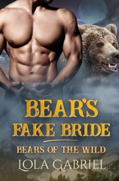 Cover for Lola Gabriel · Bear's Fake Bride (Paperback Book) (2019)