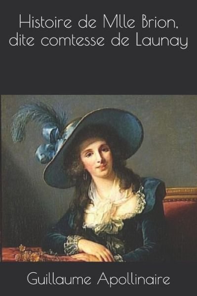 Cover for Guillaume Apollinaire · Histoire de Mlle Brion, dite comtesse de Launay (Paperback Bog) (2019)