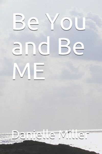 Cover for Hudson James Miller · Be You and Be Me (Paperback Book) (2019)