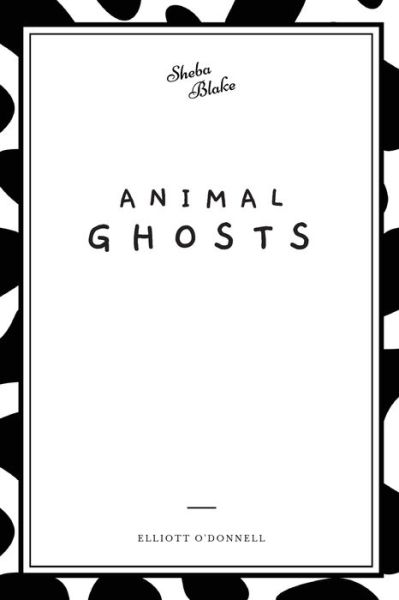 Cover for Elliott O'Donnell · Animal Ghosts (Paperback Book) (2020)