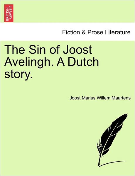 Cover for Joost Marius Willem Maartens · The Sin of Joost Avelingh. a Dutch Story. (Paperback Book) (2011)