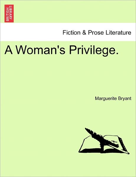 Cover for Marguerite Bryant · A Woman's Privilege. (Paperback Book) (2011)