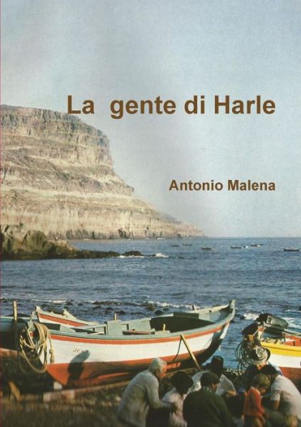 Cover for Antonio Malena · La Gente Di Harle (Paperback Book) [Italian edition] (2013)