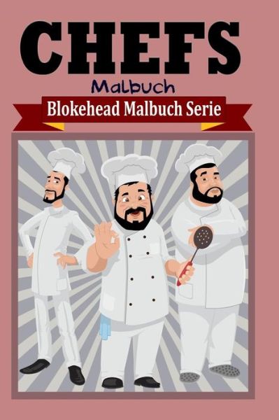 Cover for Die Blokehead · Chefs Malbuch (Pocketbok) (2020)