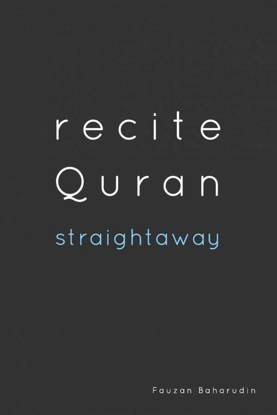 Cover for Fauzan Baharudin · Recite Quran Straightaway (Paperback Book) (2015)