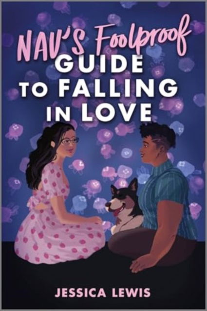 Cover for Jessica Lewis · Nav's Foolproof Guide to Falling in Love (Hardcover Book) [Original edition] (2025)