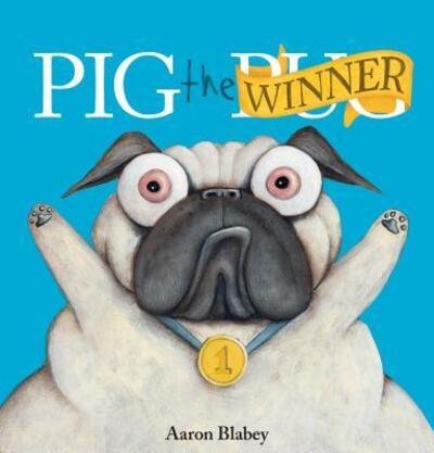 Cover for Aaron Blabey · Pig the winner (Bog) [First edition. edition] (2017)