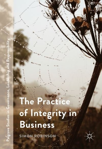 Cover for Simon Robinson · The Practice of Integrity in Business (Paperback Bog) [1st ed. 2016 edition] (2021)
