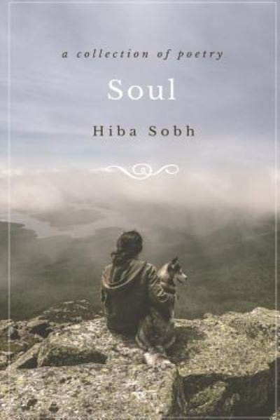Cover for Hiba Sobh · Soul: a Collection of Poetry (Paperback Book) (2016)