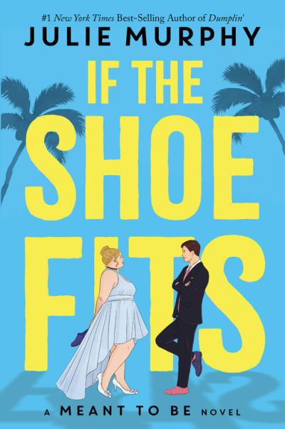 Cover for Julie Murphy · Meant to Be : If the Shoe Fits : A Meant to be Novel (Gebundenes Buch) (2021)