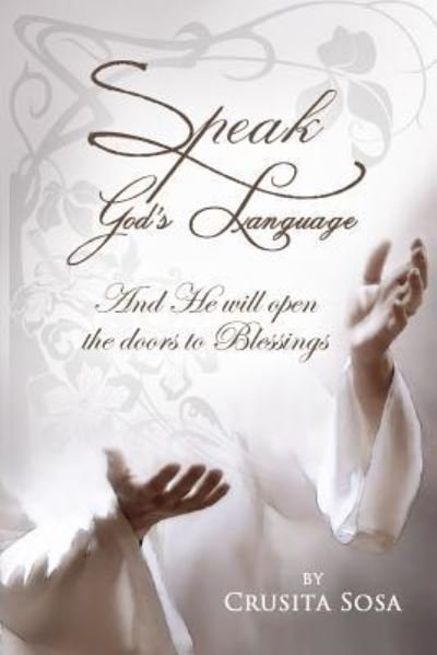 Cover for Crusita Sosa · Speak God's Language (Paperback Bog) (2017)