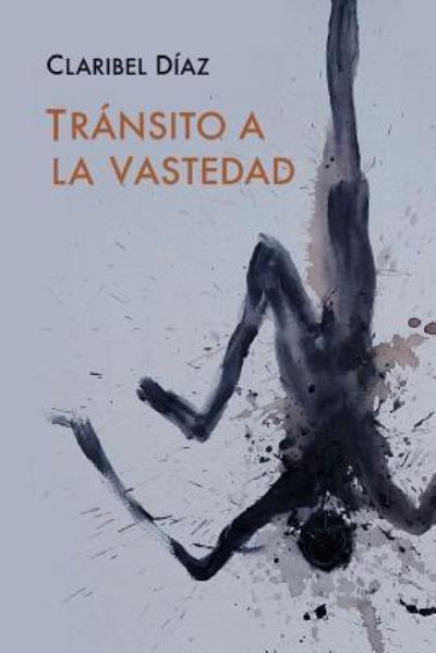 Cover for Claribel Diaz · Transito a la vastedad (Paperback Book) (2018)