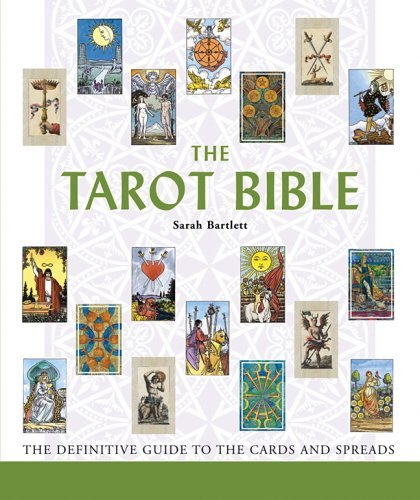 Cover for Sarah Bartlett · The Tarot Bible: the Definitive Guide to the Cards and Spreads (Paperback Bog) [1st edition] (2006)