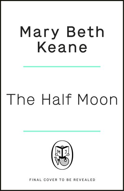 Cover for Mary Beth Keane · The Half Moon (Paperback Book) (2024)