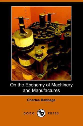 Cover for Charles Babbage · On the Economy of Machinery and Manufactures (Paperback Book) (2006)