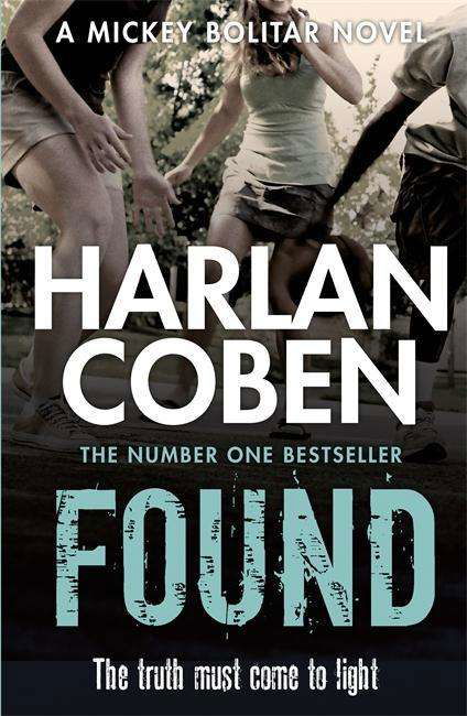 Found: A gripping thriller from the #1 bestselling creator of hit Netflix show Fool Me Once - Harlan Coben - Böcker - Orion Publishing Co - 9781409135388 - 13 augusti 2015