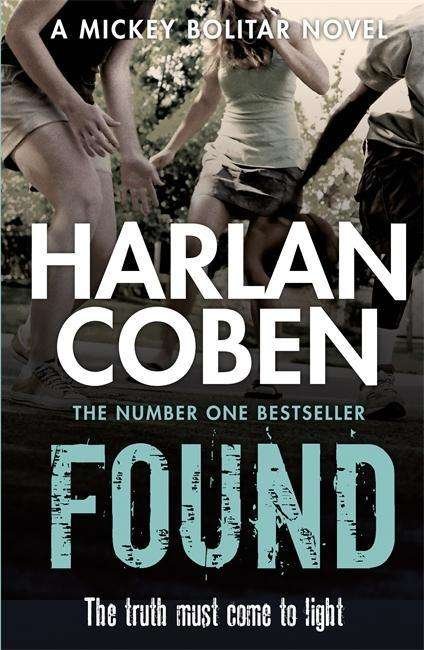Cover for Harlan Coben · Found: A gripping thriller from the #1 bestselling creator of hit Netflix show Fool Me Once (Paperback Book) (2015)