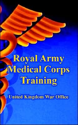 Cover for United Kingdom War Office · Royal Army Medical Corps Training (Paperback Book) (2005)