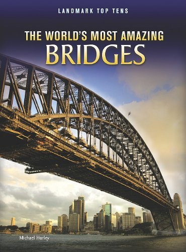 The World's Most Amazing Bridges (Landmark Top Tens) - Michael Hurley - Libros - Raintree Perspectives - 9781410942388 - 1 de julio de 2011