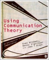 Using Communication Theory: An Introduction to Planned Communication - Sven Windahl - Bøker - SAGE Publications Inc - 9781412948388 - 18. november 2008