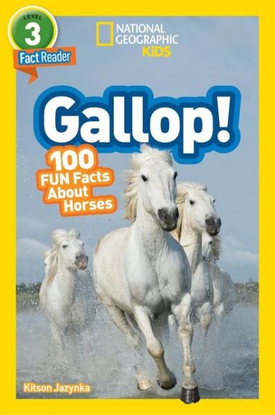 National Geographic Kids Readers: Gallop! 100 Fun Facts About Horses - Readers - National Geographic Kids - Bøger - National Geographic Kids - 9781426332388 - 9. oktober 2018