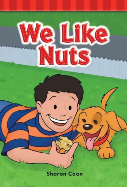 We Like Nuts (Targeted Phonics: Short U) - Sharon Coan - Books - Teacher Created Materials - 9781433329388 - March 1, 2012