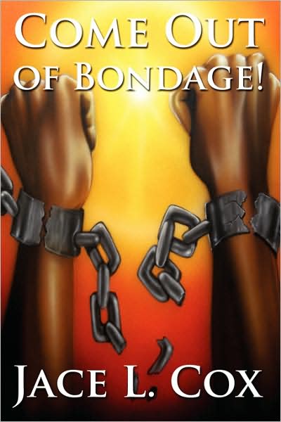 Cover for Jace Cox · Come out of Bondage (Paperback Book) (2007)