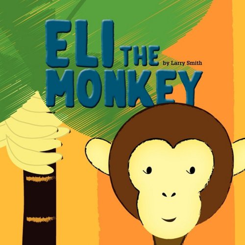 Cover for Lawrence D. Smith · Eli the Monkey (Paperback Book) (2009)